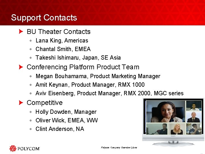 Support Contacts BU Theater Contacts · Lana King, Americas · Chantal Smith, EMEA ·