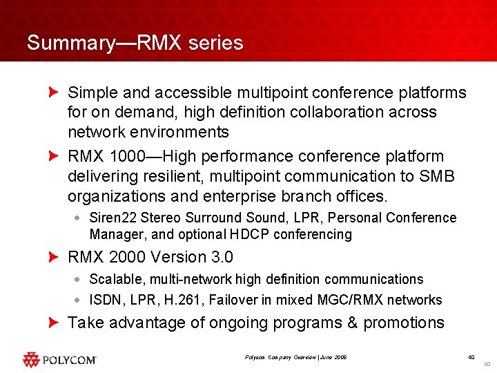 Summary—RMX series Simple and accessible multipoint conference platforms for on demand, high definition collaboration