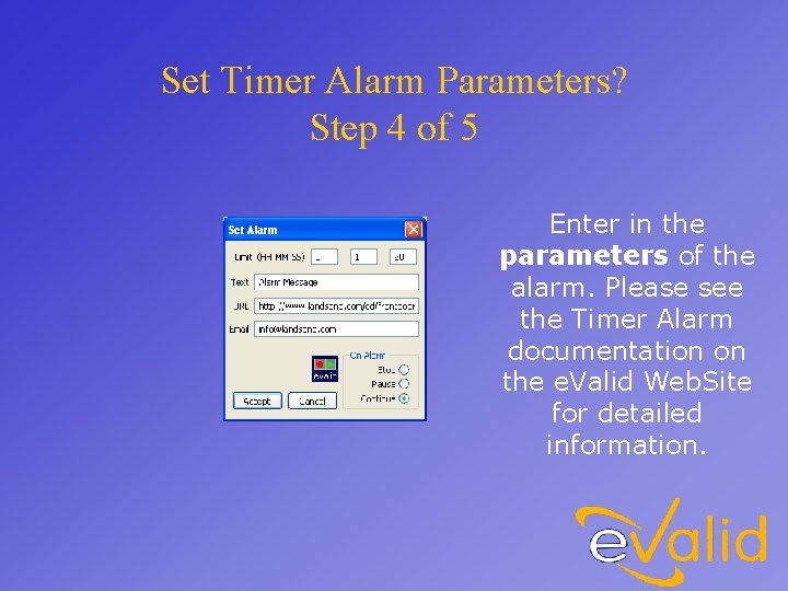 Set Timer Alarm Parameters? Step 4 of 5 Enter in the parameters of the