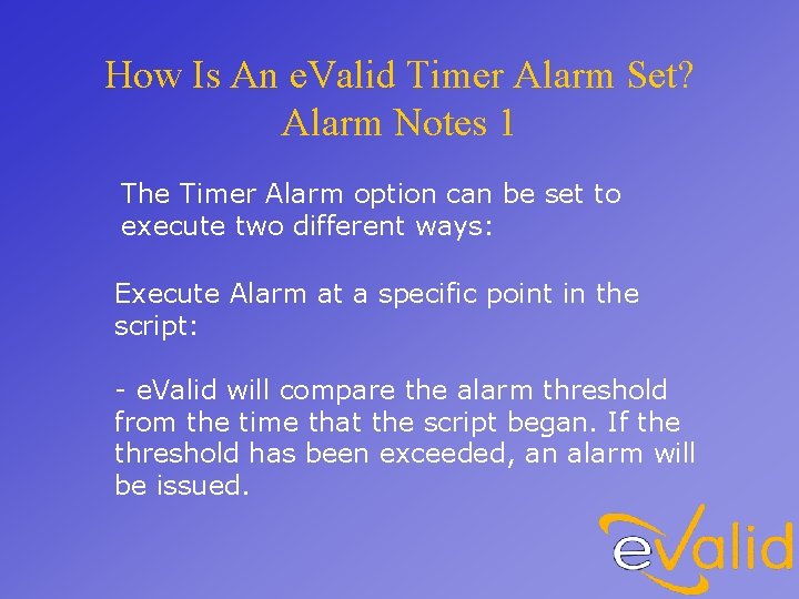 How Is An e. Valid Timer Alarm Set? Alarm Notes 1 The Timer Alarm