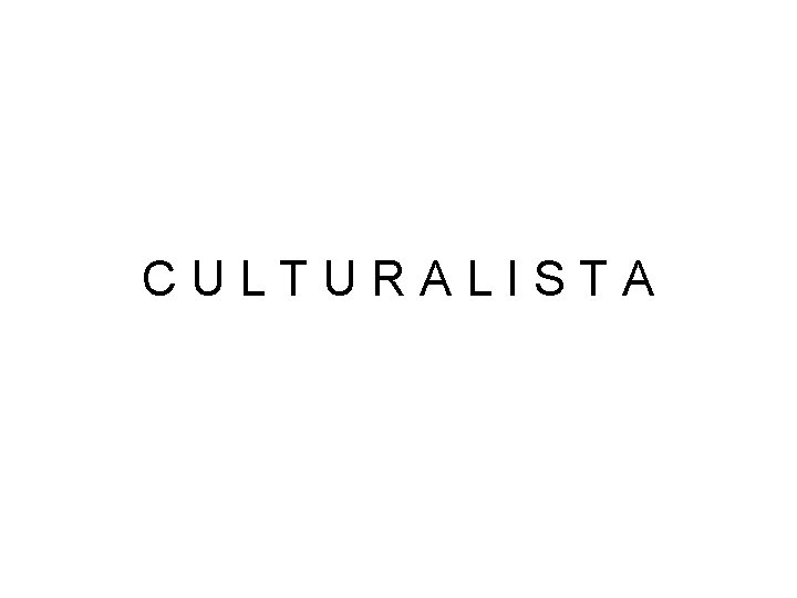 CULTURALISTA 