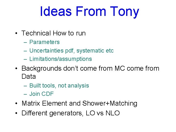 Ideas From Tony • Technical How to run – Parameters – Uncertainties pdf, systematic