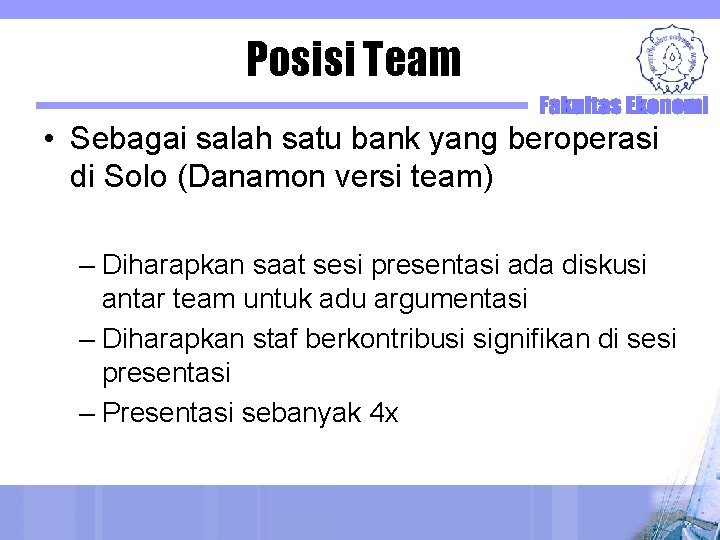 Posisi Team • Sebagai salah satu bank yang beroperasi di Solo (Danamon versi team)