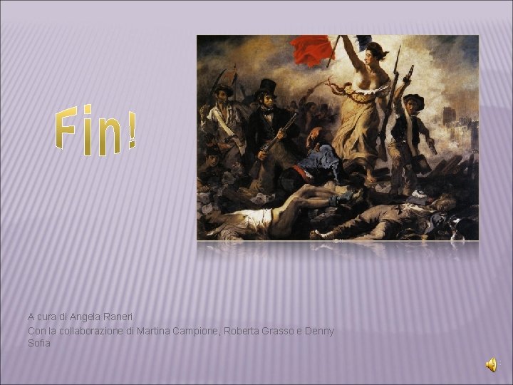 A cura di Angela Raneri Con la collaborazione di Martina Campione, Roberta Grasso e A cura di Angela Raneri Con la collaborazione di Martina Campione, Roberta Grasso e