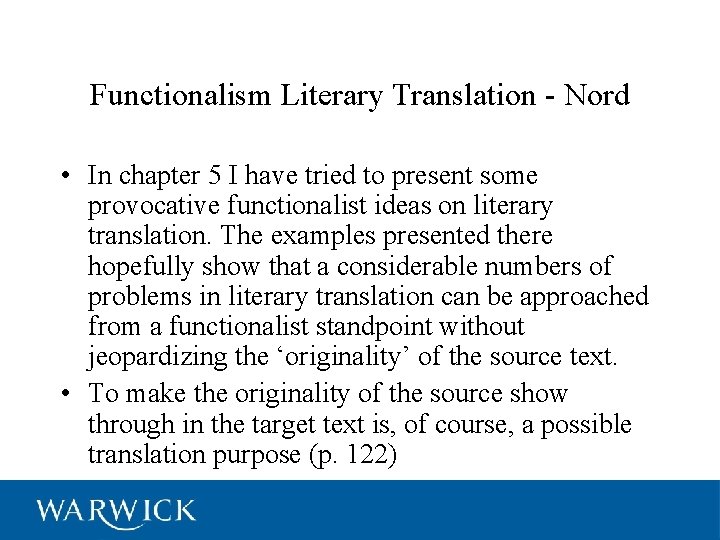 Functionalism Literary Translation - Nord • In chapter 5 I have tried to present