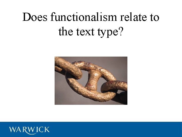 Does functionalism relate to the text type? 