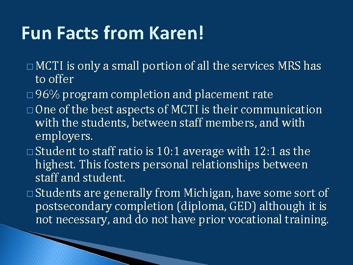 Fun Facts from Karen! � MCTI is only a small portion of all the Fun Facts from Karen! � MCTI is only a small portion of all the