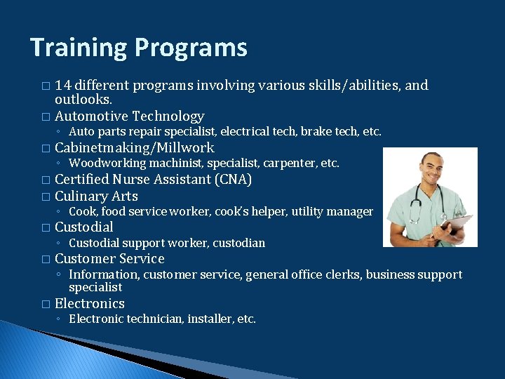 Training Programs 14 different programs involving various skills/abilities, and outlooks. � Automotive Technology � Training Programs 14 different programs involving various skills/abilities, and outlooks. � Automotive Technology �