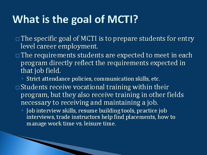 What is the goal of MCTI? � The specific goal of MCTI is to What is the goal of MCTI? � The specific goal of MCTI is to