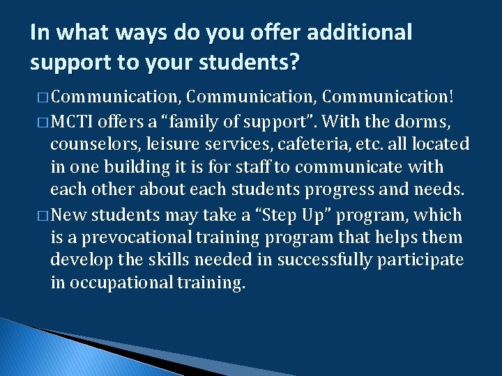 In what ways do you offer additional support to your students? � Communication, Communication! In what ways do you offer additional support to your students? � Communication, Communication!