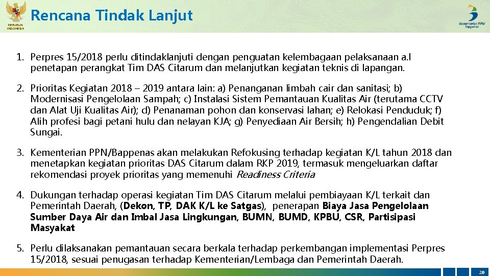 REPUBLIK INDONESIA Rencana Tindak Lanjut 1. Perpres 15/2018 perlu ditindaklanjuti dengan penguatan kelembagaan pelaksanaan