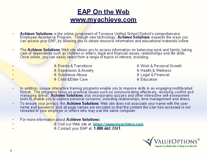 EAP On the Web www. myachieve. com • Achieve Solutions is the online component