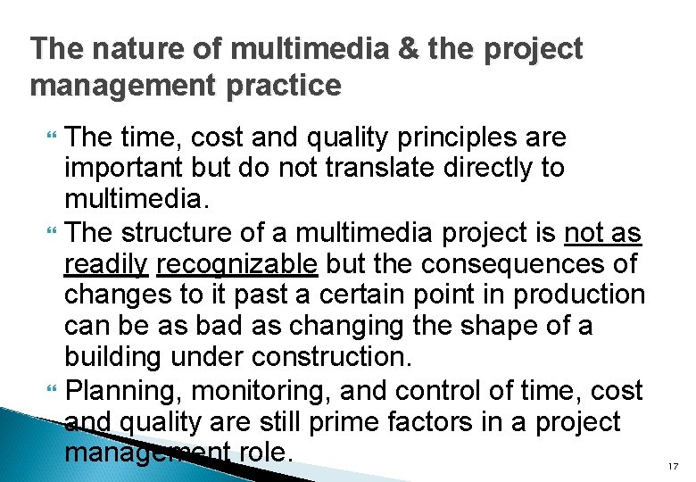 The nature of multimedia & the project management practice The time, cost and quality
