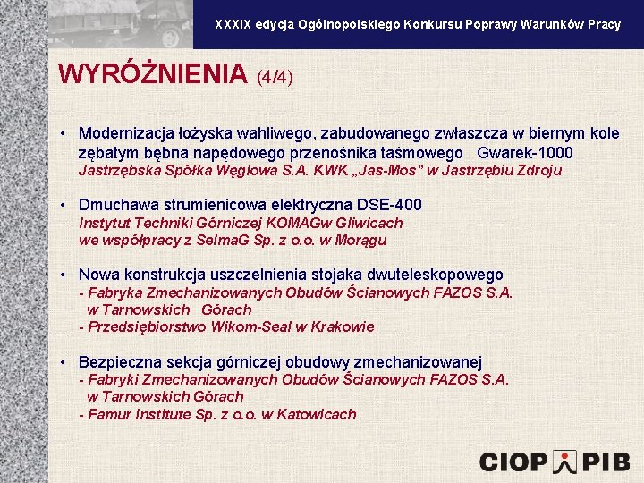 XXXV edycja Ogólnopolskiego Konkursu Poprawy Warunków Pracy XXXIX edycja Ogólnopolskiego Konkursu Poprawy Warunków Pracy