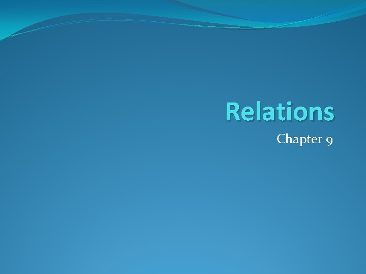 Relations Chapter 9 