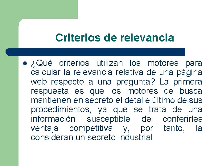 Criterios de relevancia l ¿Qué criterios utilizan los motores para calcular la relevancia relativa