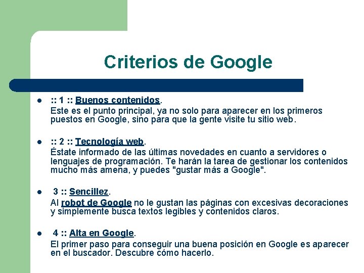 Criterios de Google l : : 1 : : Buenos contenidos. Este es el