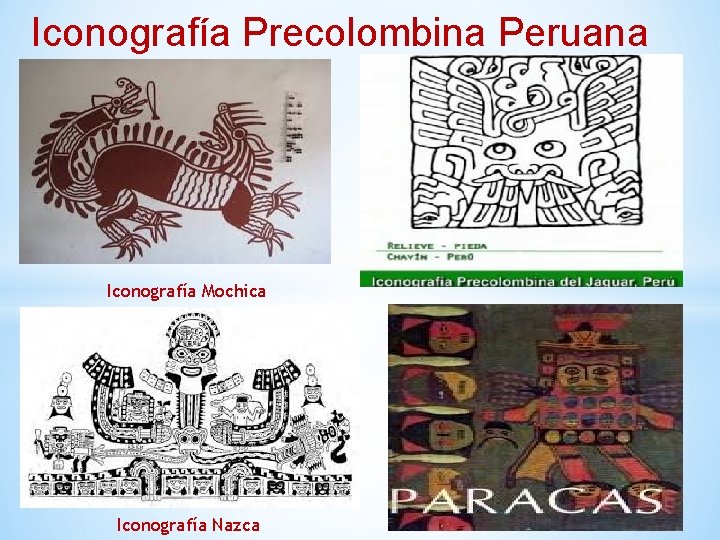 Iconografía Precolombina Peruana Iconografía Mochica Iconografía Nazca 