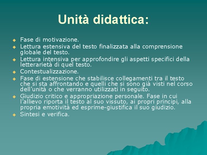 Unità didattica: u u u u Fase di motivazione. Lettura estensiva del testo finalizzata Unità didattica: u u u u Fase di motivazione. Lettura estensiva del testo finalizzata