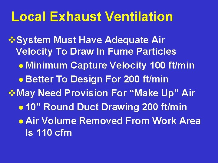 Local Exhaust Ventilation v. System Must Have Adequate Air Velocity To Draw In Fume