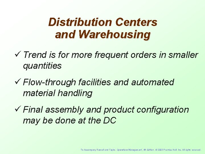 Distribution Centers and Warehousing ü Trend is for more frequent orders in smaller quantities