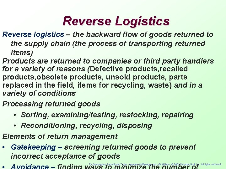 Reverse Logistics Reverse logistics – the backward flow of goods returned to the supply