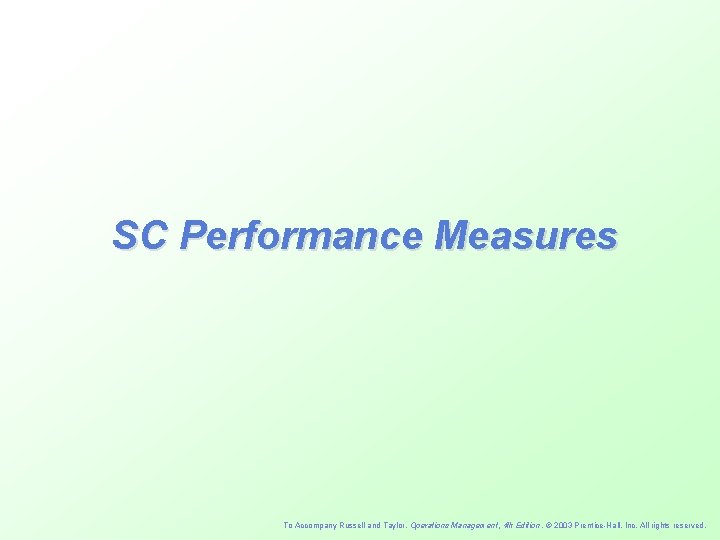 SC Performance Measures To Accompany Russell and Taylor, Operations Management, 4 th Edition ,
