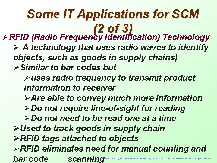 Some IT Applications for SCM (2 of 3) ØRFID (Radio Frequency Identification) Technology Ø