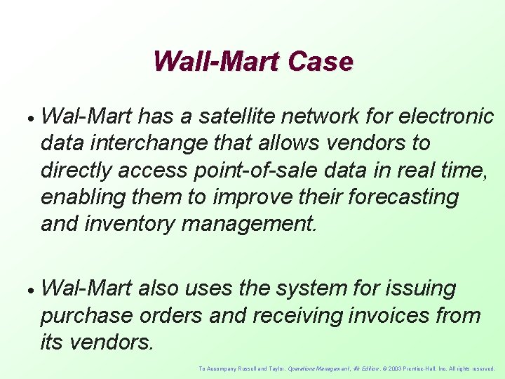 Wall-Mart Case · Wal-Mart has a satellite network for electronic data interchange that allows
