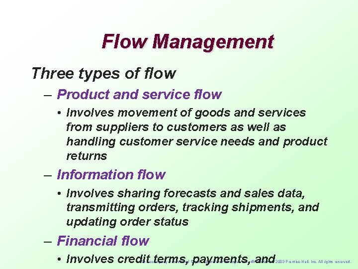 Flow Management Three types of flow – Product and service flow • Involves movement
