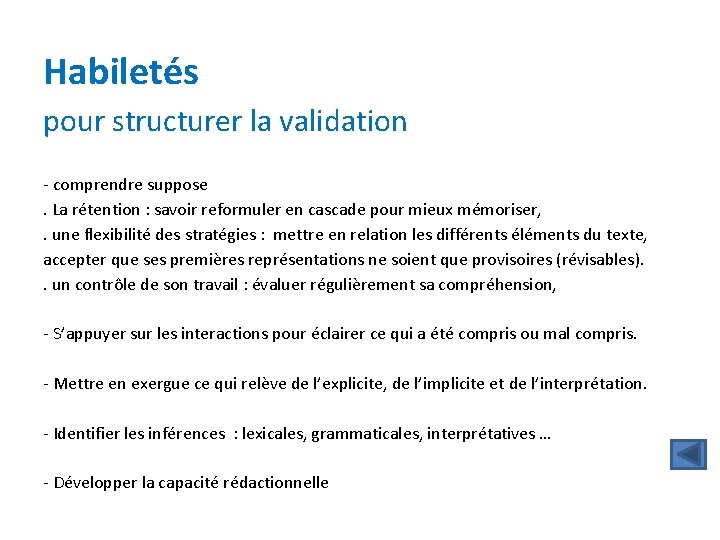 Habiletés pour structurer la validation - comprendre suppose . La rétention : savoir reformuler