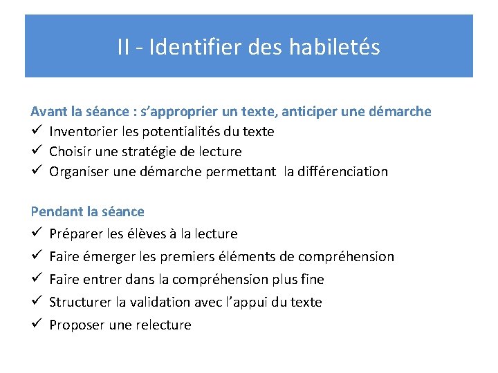 II - Identifier des habiletés Avant la séance : s’approprier un texte, anticiper une