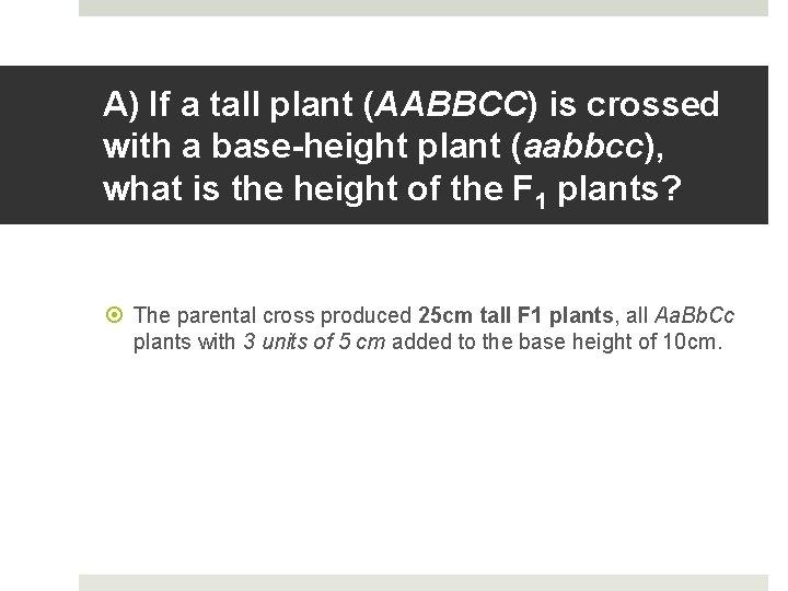 A) If a tall plant (AABBCC) is crossed with a base-height plant (aabbcc), what