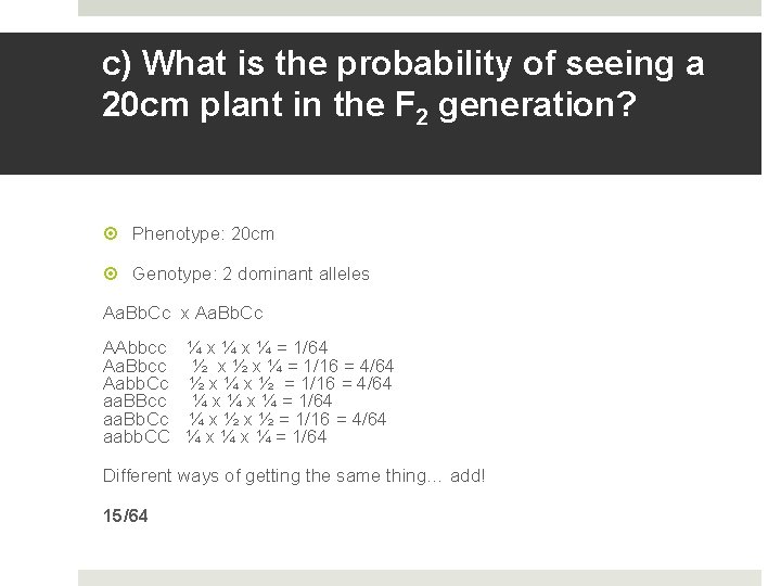 c) What is the probability of seeing a 20 cm plant in the F