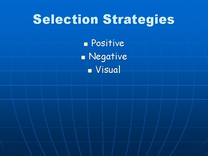 Selection Strategies Positive n Negative n Visual n 