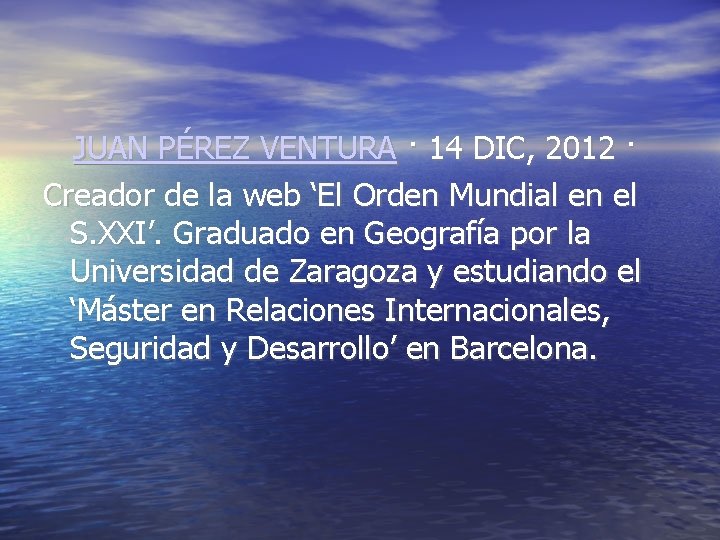 JUAN PÉREZ VENTURA · 14 DIC, 2012 · Creador de la web ‘El Orden