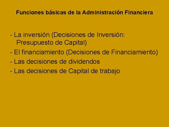 Funciones básicas de la Administración Financiera - La inversión (Decisiones de Inversión: Presupuesto de