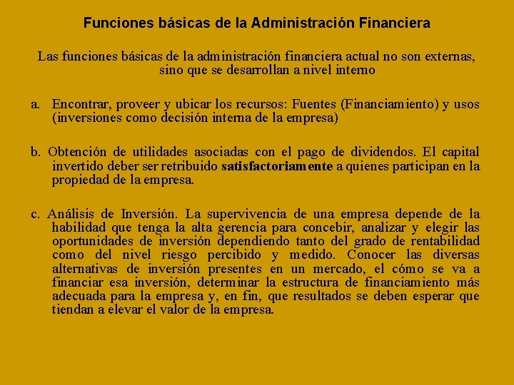 Funciones básicas de la Administración Financiera Las funciones básicas de la administración financiera actual