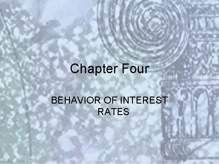 Chapter Four BEHAVIOR OF INTEREST RATES Copyright © 2000 Addison Wesley Longman Slide #4