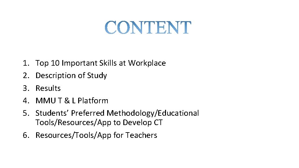1. 2. 3. 4. 5. Top 10 Important Skills at Workplace Description of Study