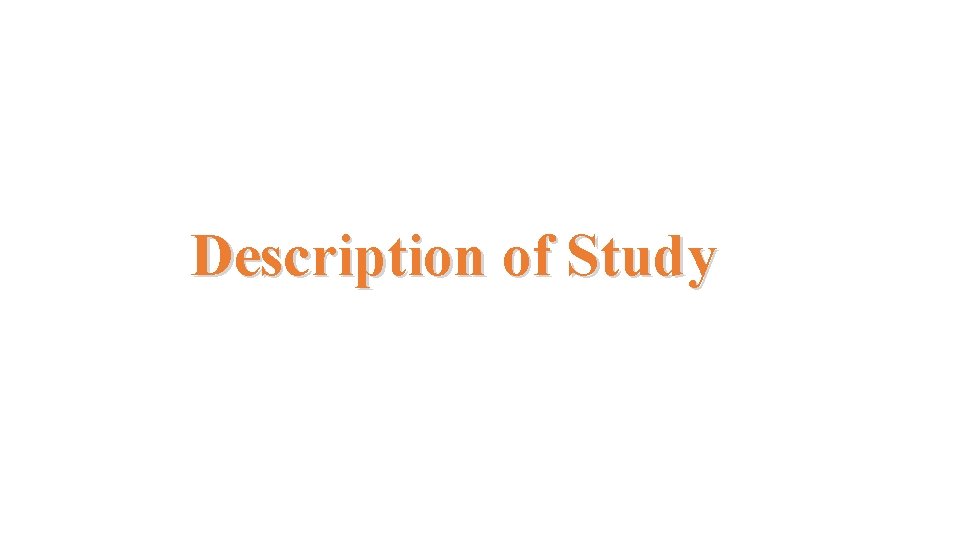 Description of Study 