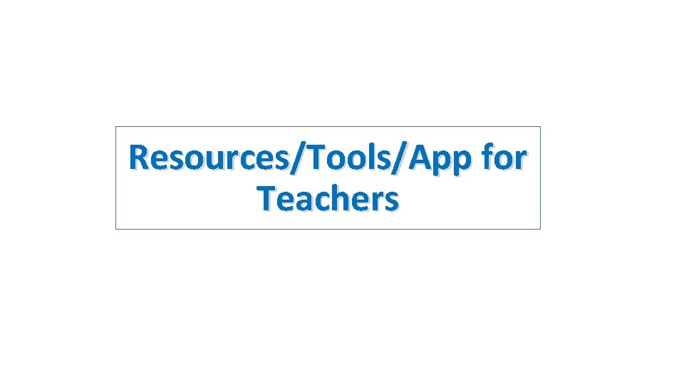 Resources/Tools/App for Teachers 