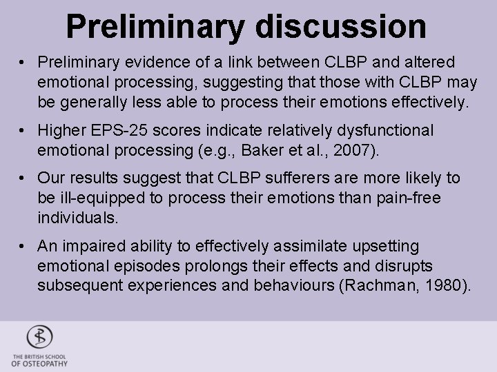 Preliminary discussion • Preliminary evidence of a link between CLBP and altered emotional processing,