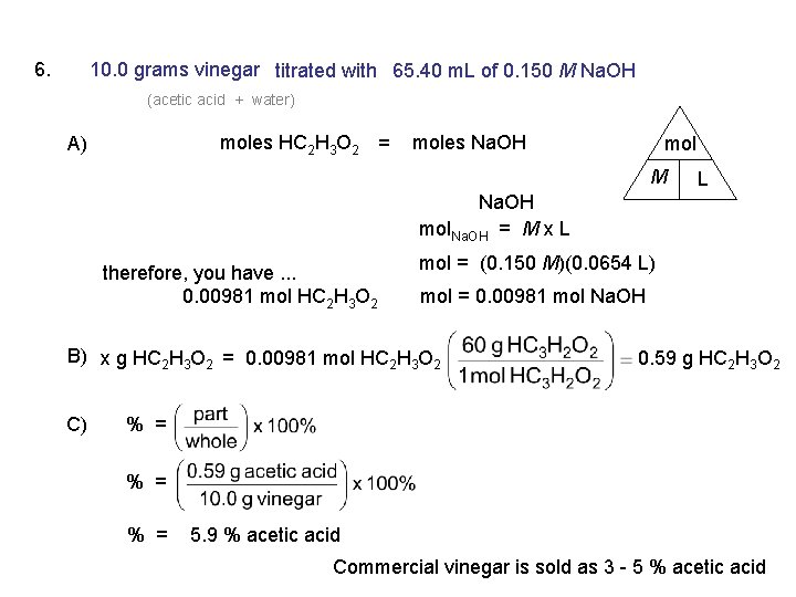 6. 10. 0 grams vinegar titrated with 65. 40 m. L of 0. 150 6. 10. 0 grams vinegar titrated with 65. 40 m. L of 0. 150