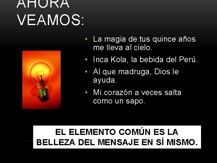 AHORA VEAMOS: • La magia de tus quince años me lleva al cielo. •