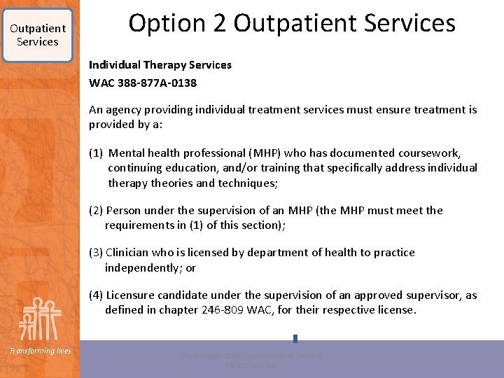 Outpatient Services Option 2 Outpatient Services Individual Therapy Services WAC 388 -877 A-0138 An
