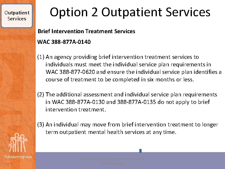 Outpatient Services Option 2 Outpatient Services Brief Intervention Treatment Services WAC 388 -877 A-0140