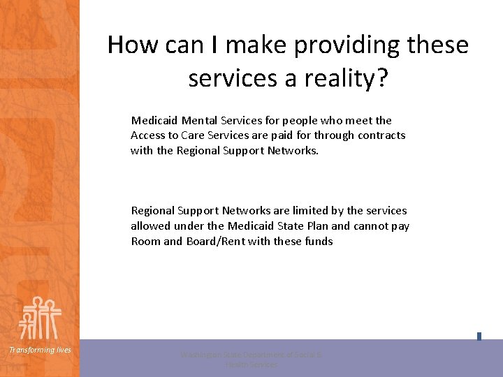 How can I make providing these services a reality? Medicaid Mental Services for people