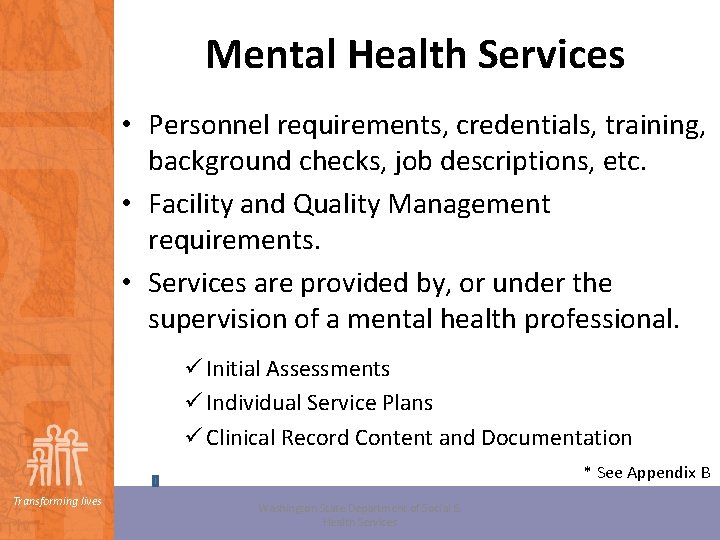 Mental Health Services • Personnel requirements, credentials, training, background checks, job descriptions, etc. •