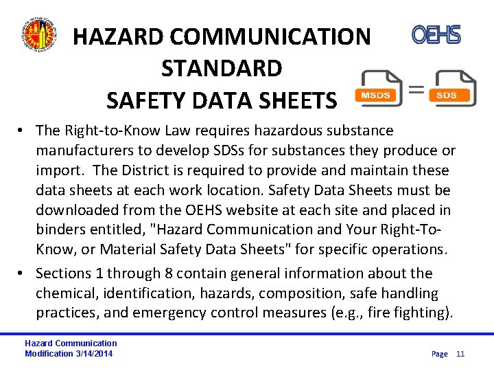 HAZARD COMMUNICATION STANDARD SAFETY DATA SHEETS • The Right-to-Know Law requires hazardous substance manufacturers